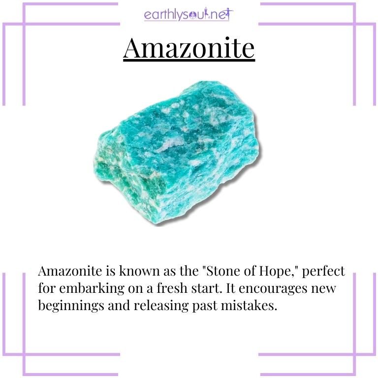 Amazonite, the stone of hope for fresh starts