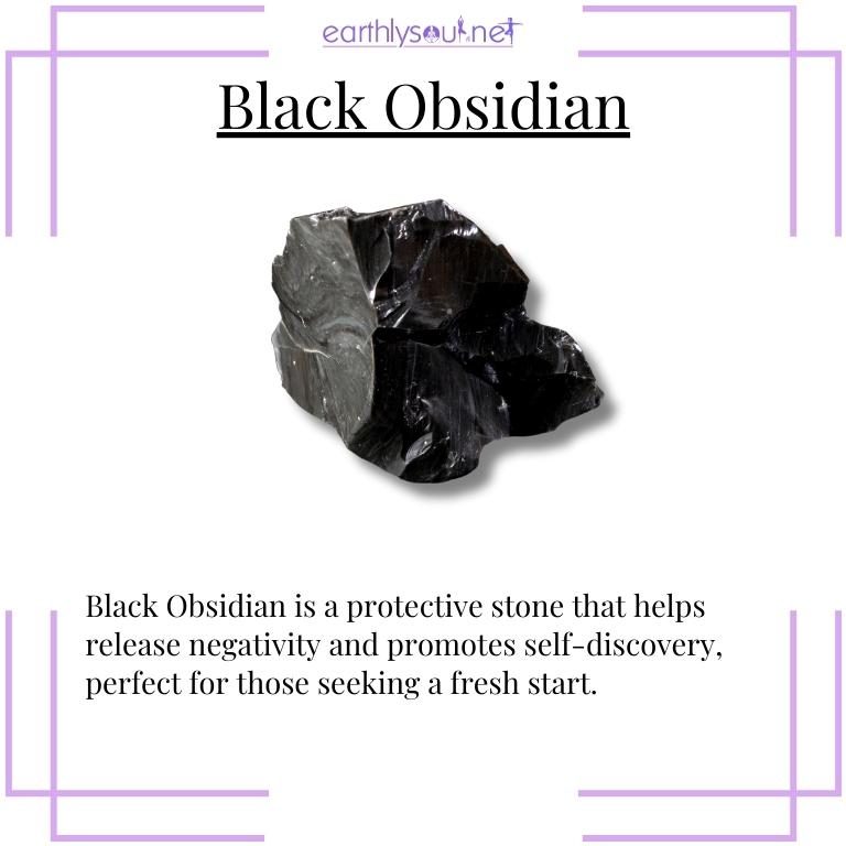 Black obsidian, a protective stone that helps release negativity and promotes a fresh start
