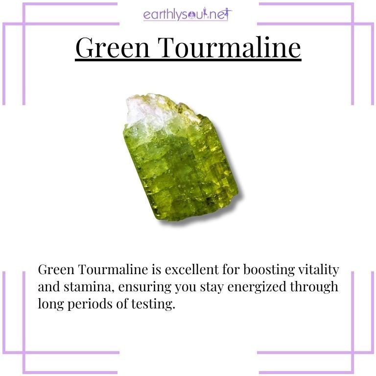 Green tourmaline crystal for boosting vitality during tests