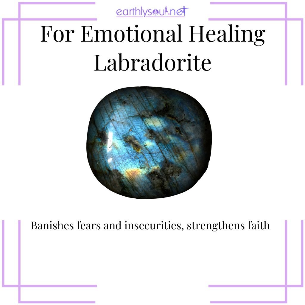 Labradorite for overcoming fears and building trust