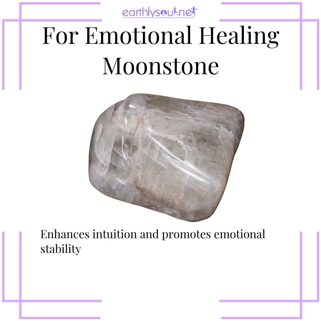 Moonstone for emotional stability and intuition