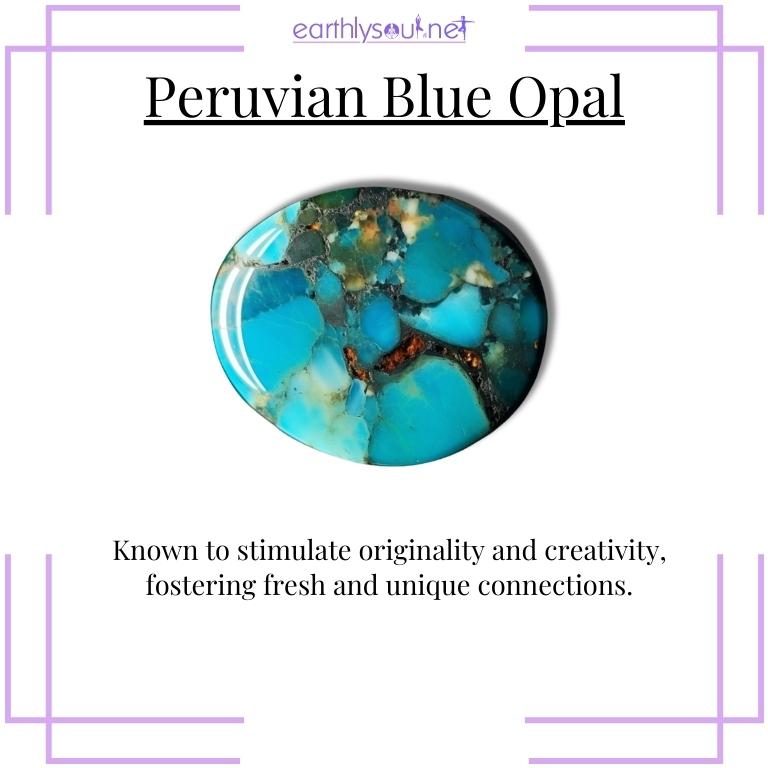 Peruvian blue opal for creative love connections