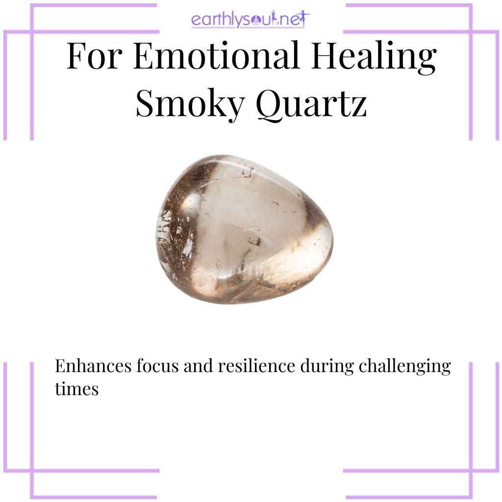 Smoky quartz for clearing emotional blockages