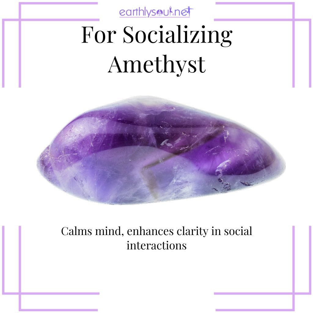 Amethyst for mental tranquility in social settings