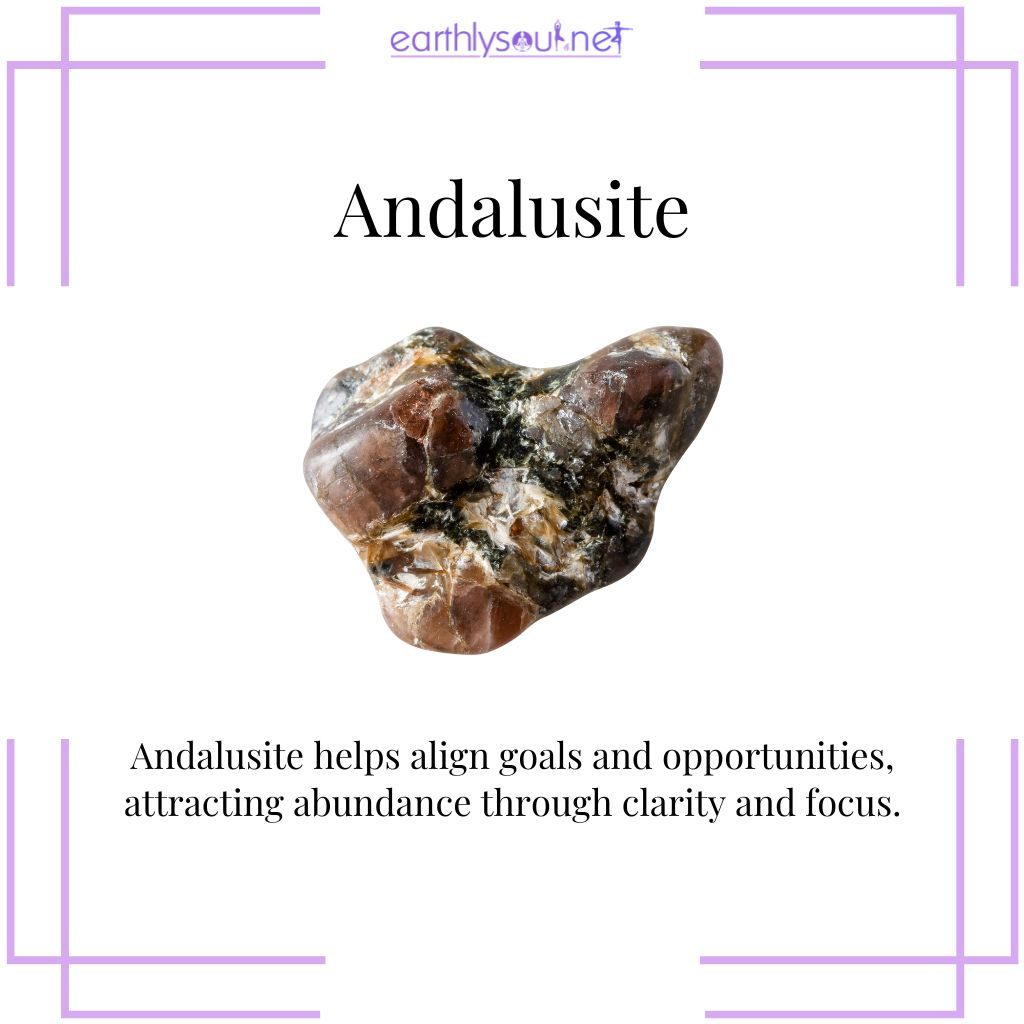 Andalusite for clarity and abundance