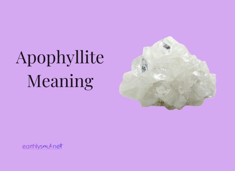 Apophyllite meaning: unveiling the mystique of it’s healing properties and uses