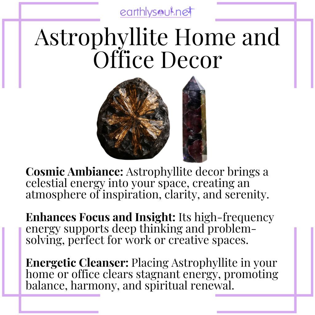 Astrophyllite home and office decor – a celestial crystal that inspires clarity, enhances focus, and cleanses energy in any space.