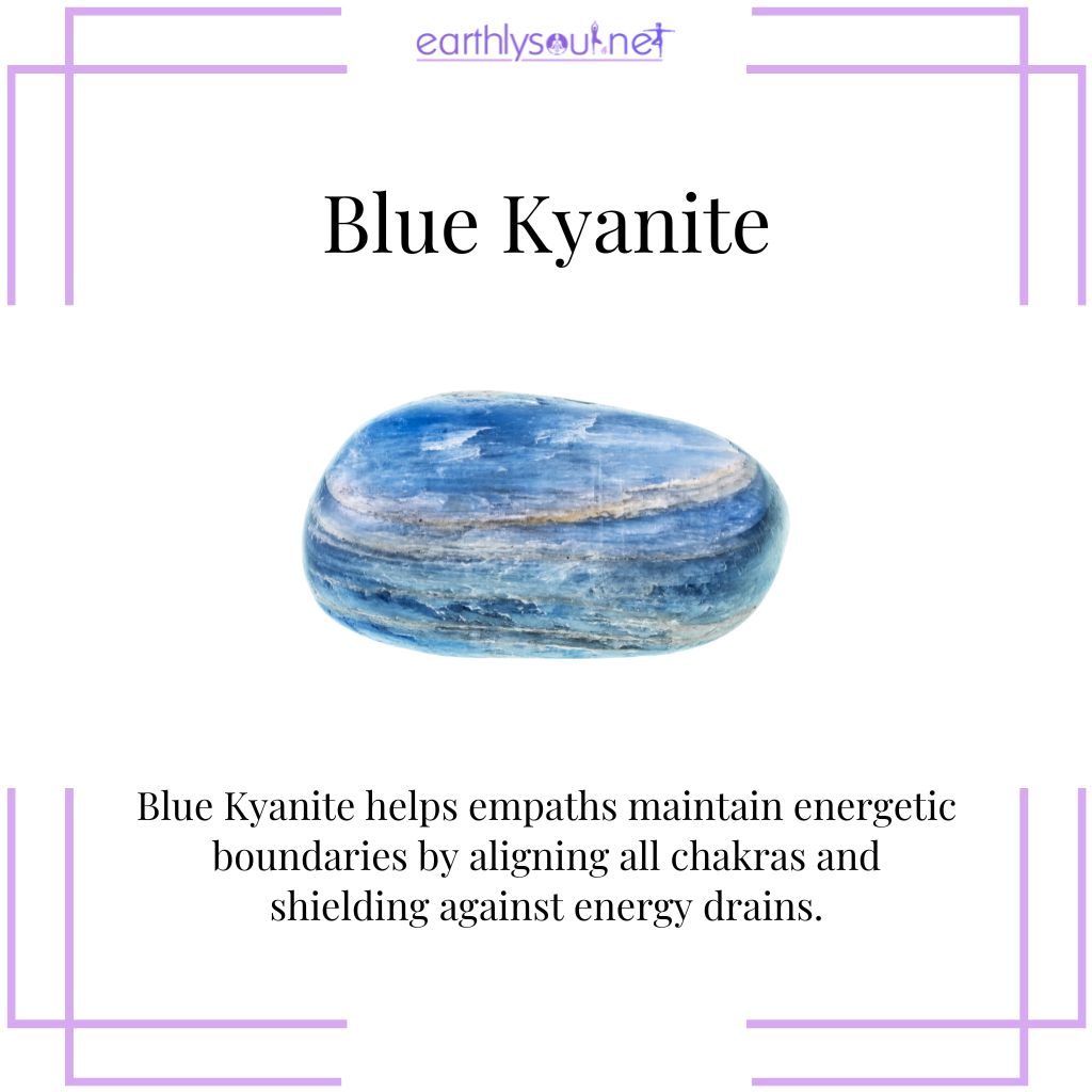 Blue kyanite for empathic boundaries