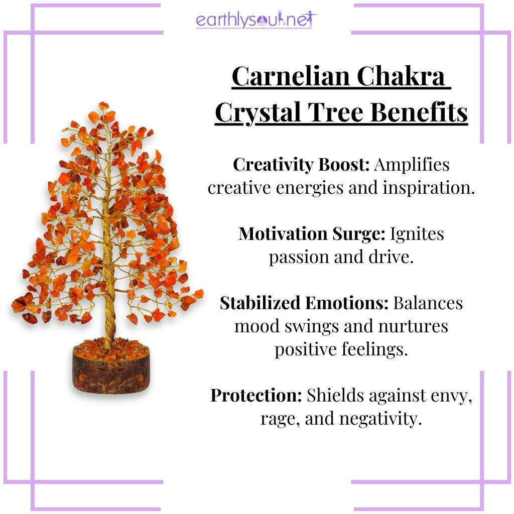 Carnelian chakra crystal tree benefits 
radiating creativity and emotional balance