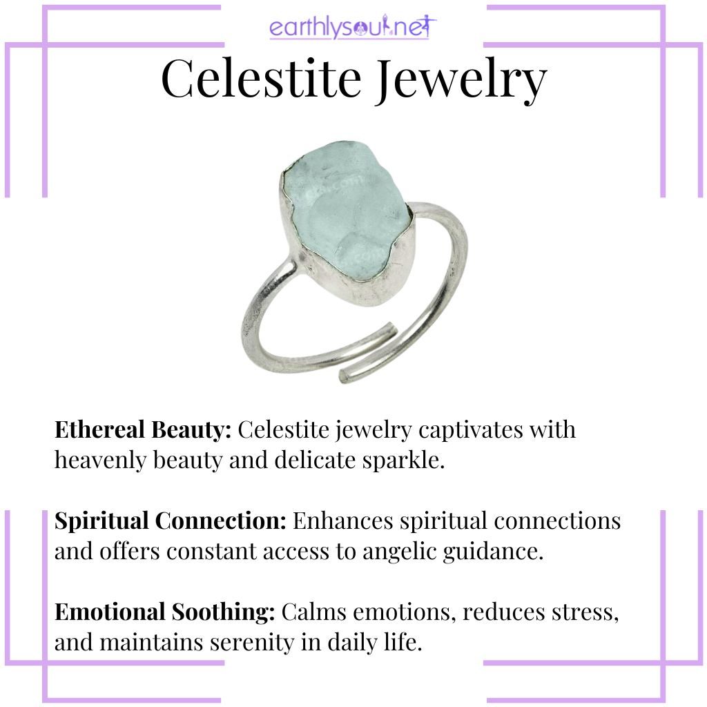 Celestite jewelry for its ethereal beauty, spiritual connection, and emotional soothing properties