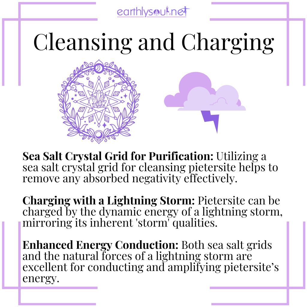 Pietersite cleansing with a sea salt crystal grid and charging during a lightning storm enhances its energy and metaphysical properties.
