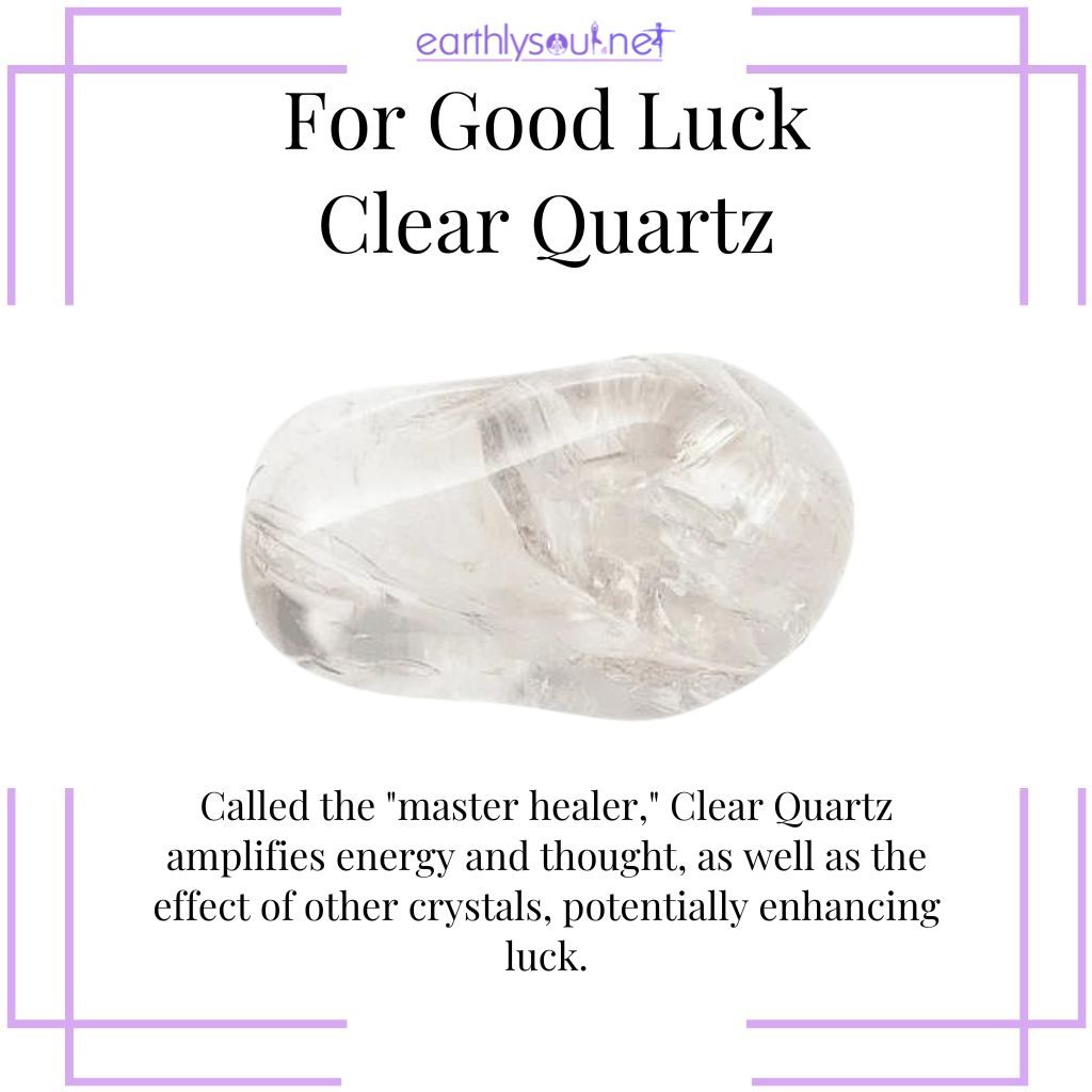 Clear Quartz for amplifying luck