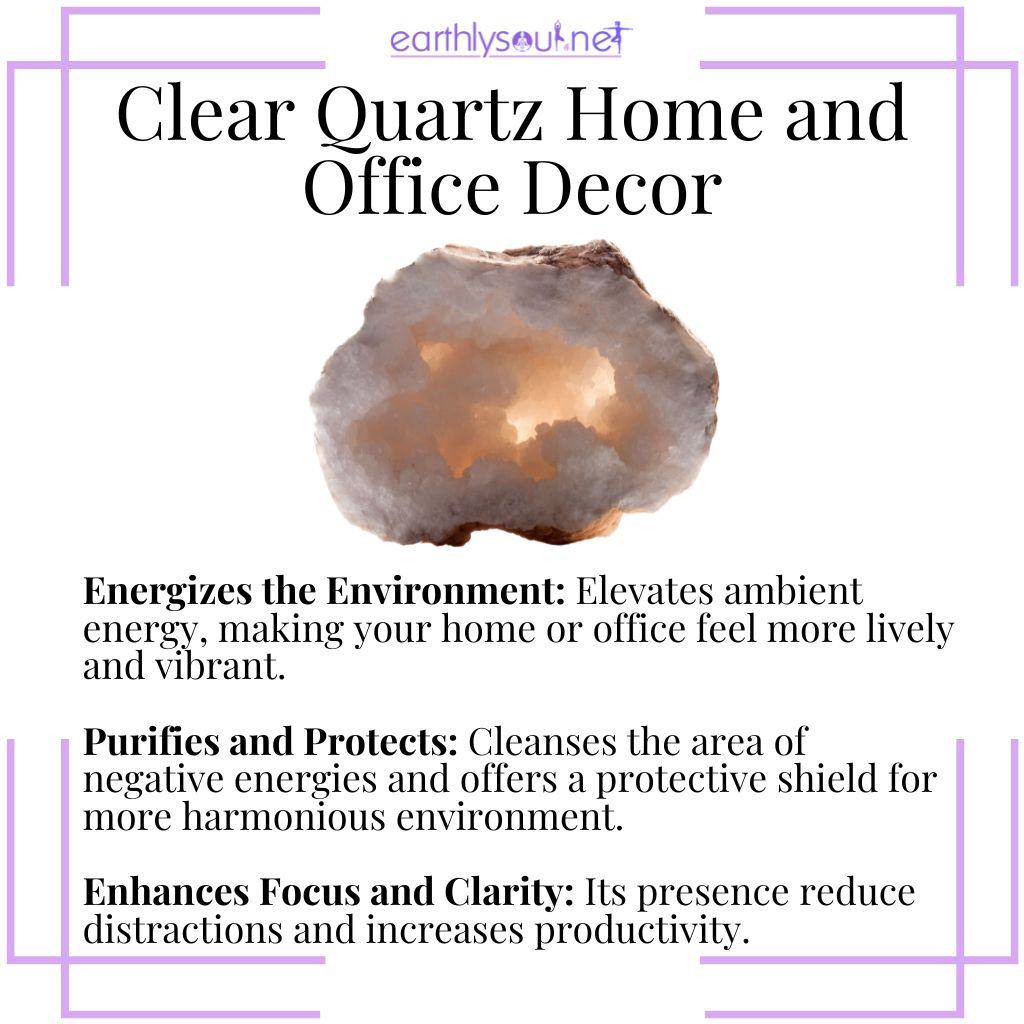 Clear quartz decor benefits for energizing spaces, purifying atmosphere, and enhancing focus and clarity.