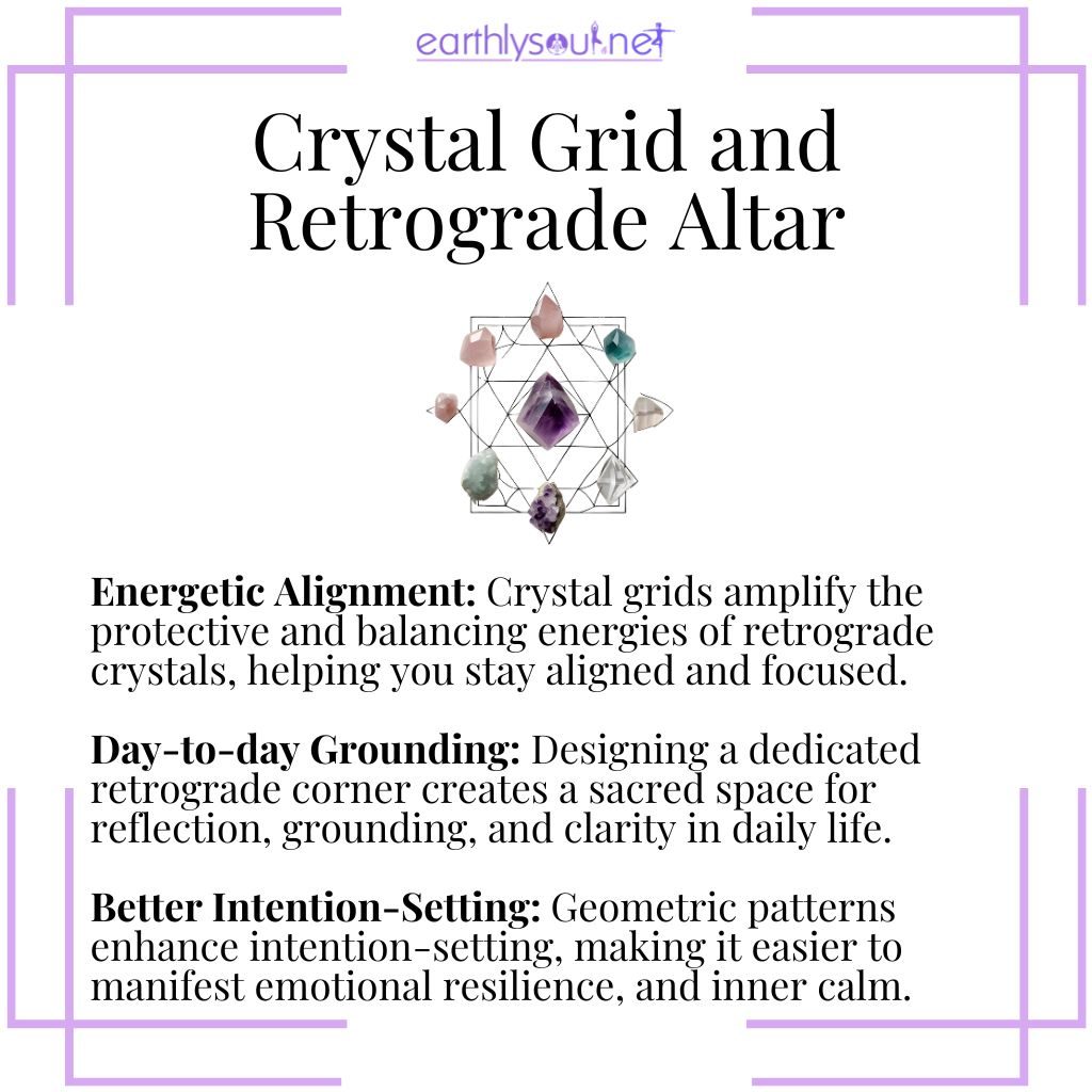 Creating crystal grids or a retrograde corner with retrograde crystals to amplify protection, balance energy, and encourage reflection during planetary retrogrades