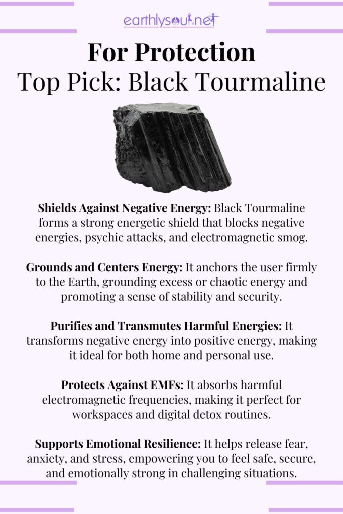 Black tourmaline, the ultimate crystal for protection, grounding, and shielding from negative and harmful energies.
