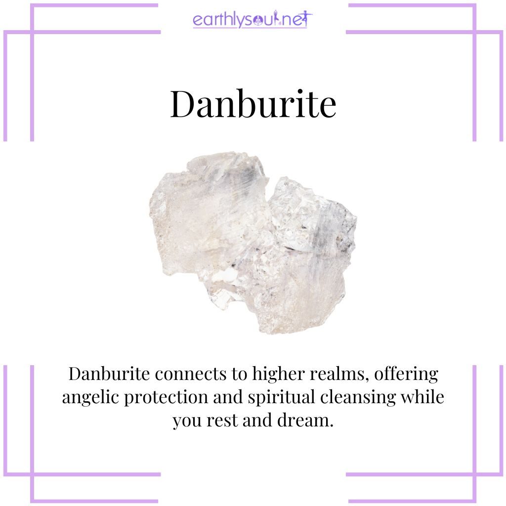 Danburite for angelic sleep protection