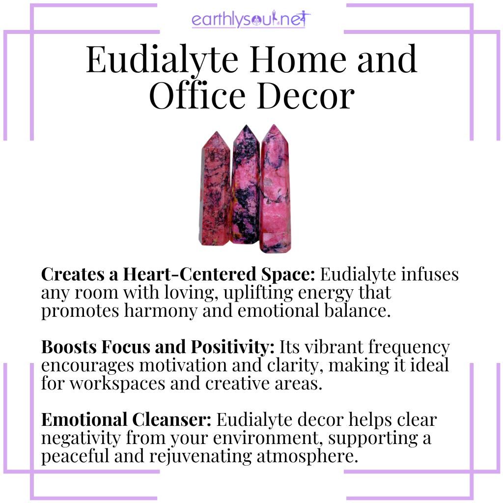 Eudialyte home and office décor, an uplifting crystal that enhances harmony, positivity, and emotional balance in any space.