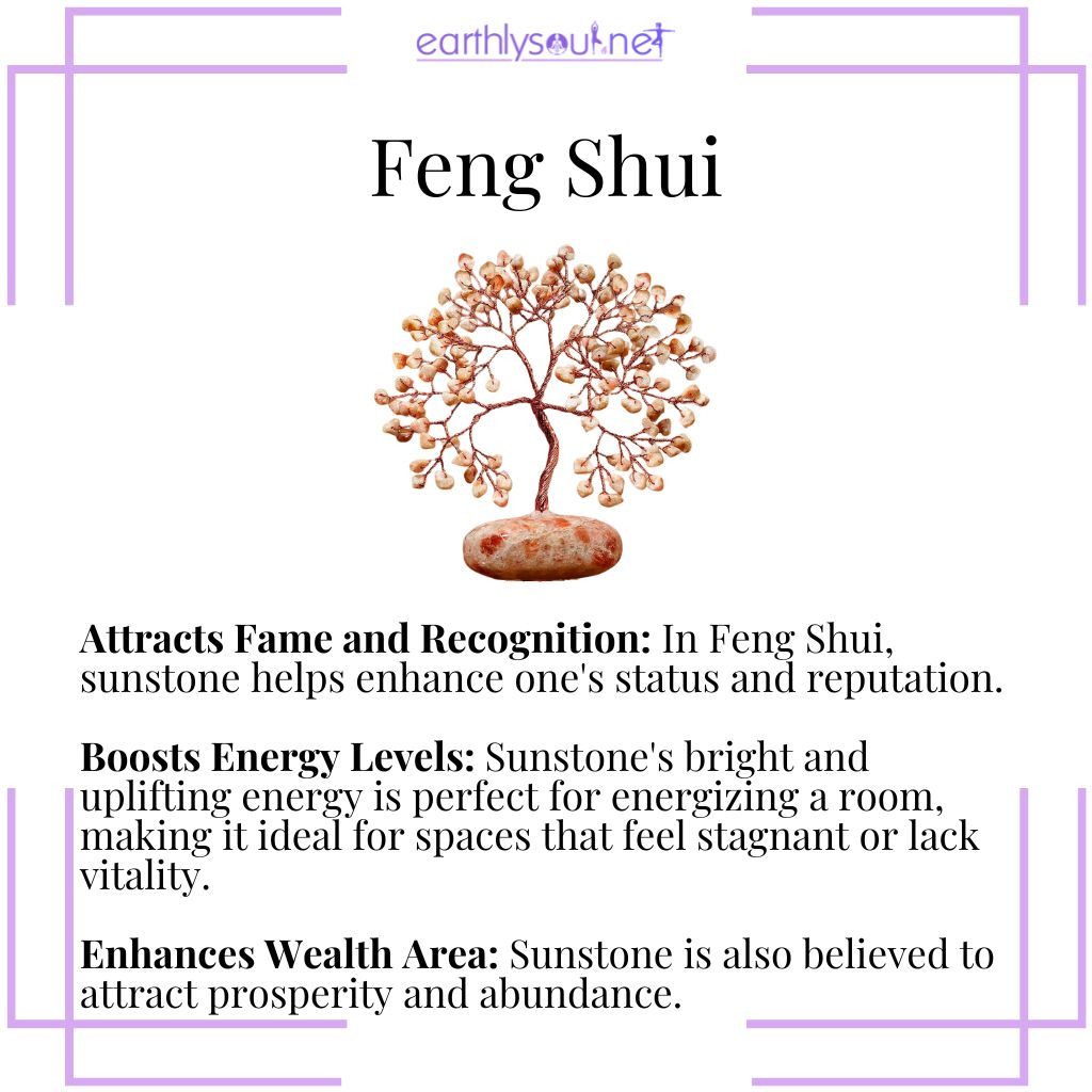 Sunstone in feng shui enhances fame, boosts energy, and attracts wealth and prosperity.