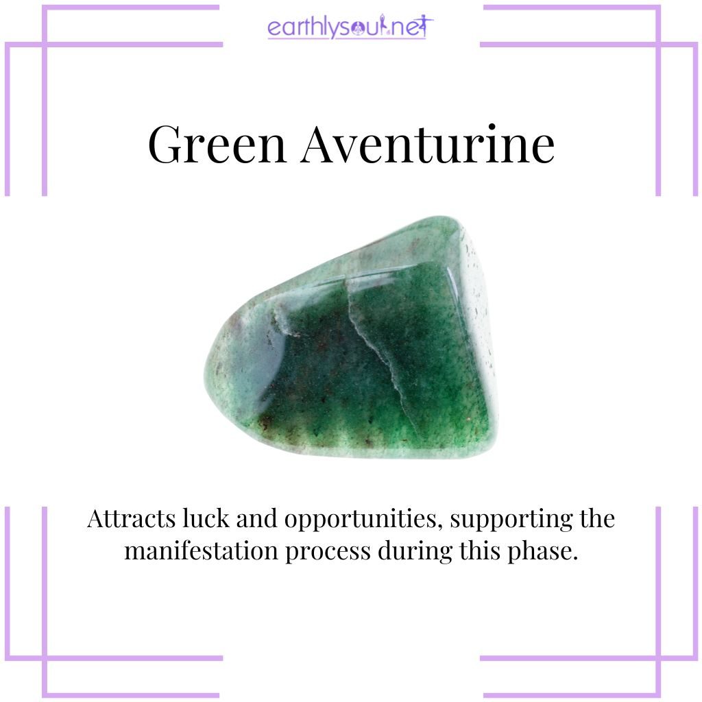 Green aventurine for luck during waxing crescent