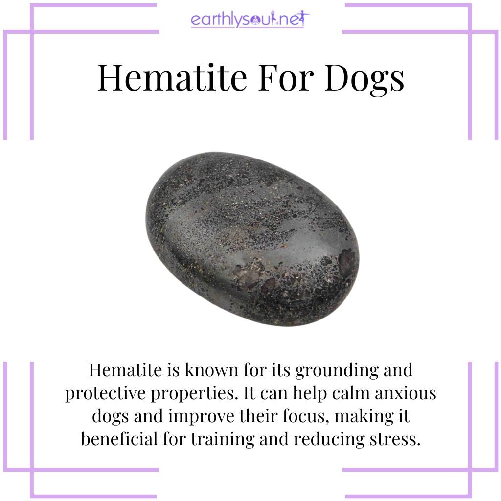 Hematite for calming dogs