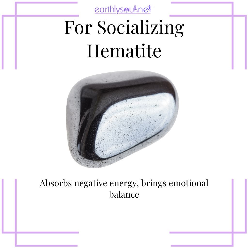 Hematite for emotional equilibrium in socializing