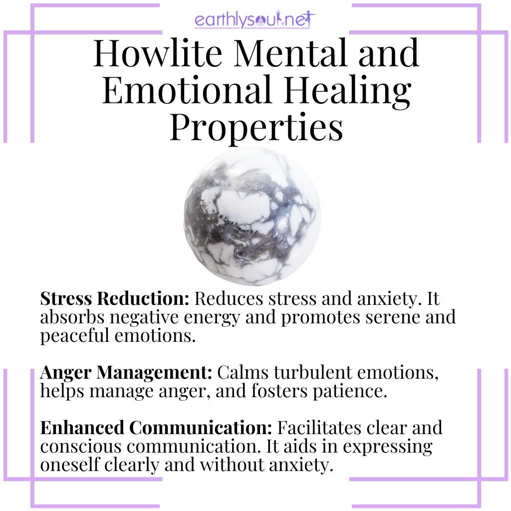 Howlite properties for reducing stress, managing anger, and enhancing communication.