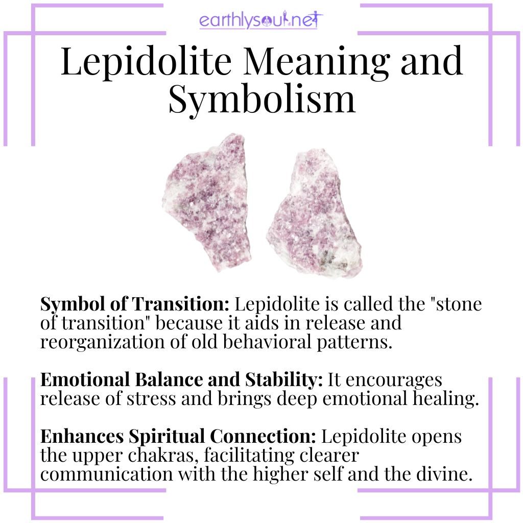 Lepidolite's symbolism includes aiding transitions, stabilizing emotions, and enhancing spiritual connections