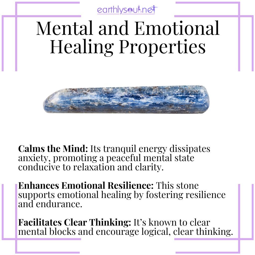 Kyanite for calming the mind, enhancing emotional resilience, and facilitating clear thinking.