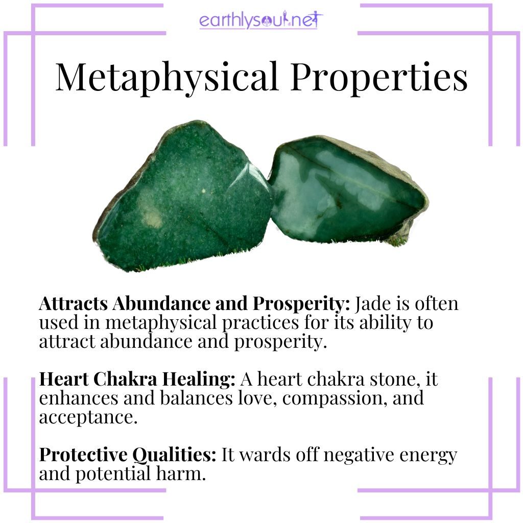 Jade's metaphysical properties include attracting prosperity, healing the heart chakra, and providing protection.