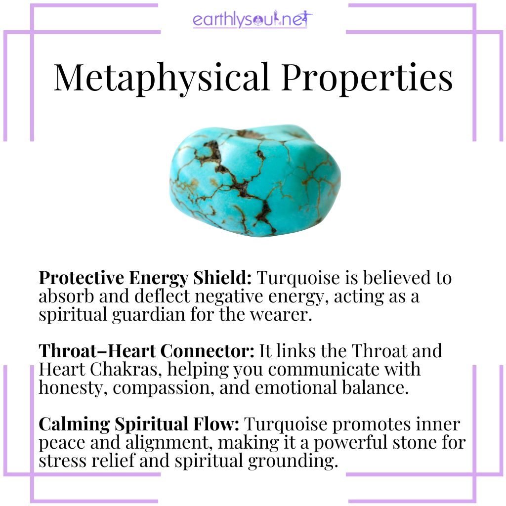 Metaphysical properties of turquoise – a protective crystal that connects the heart and throat, promotes calm energy, and supports spiritual balance.