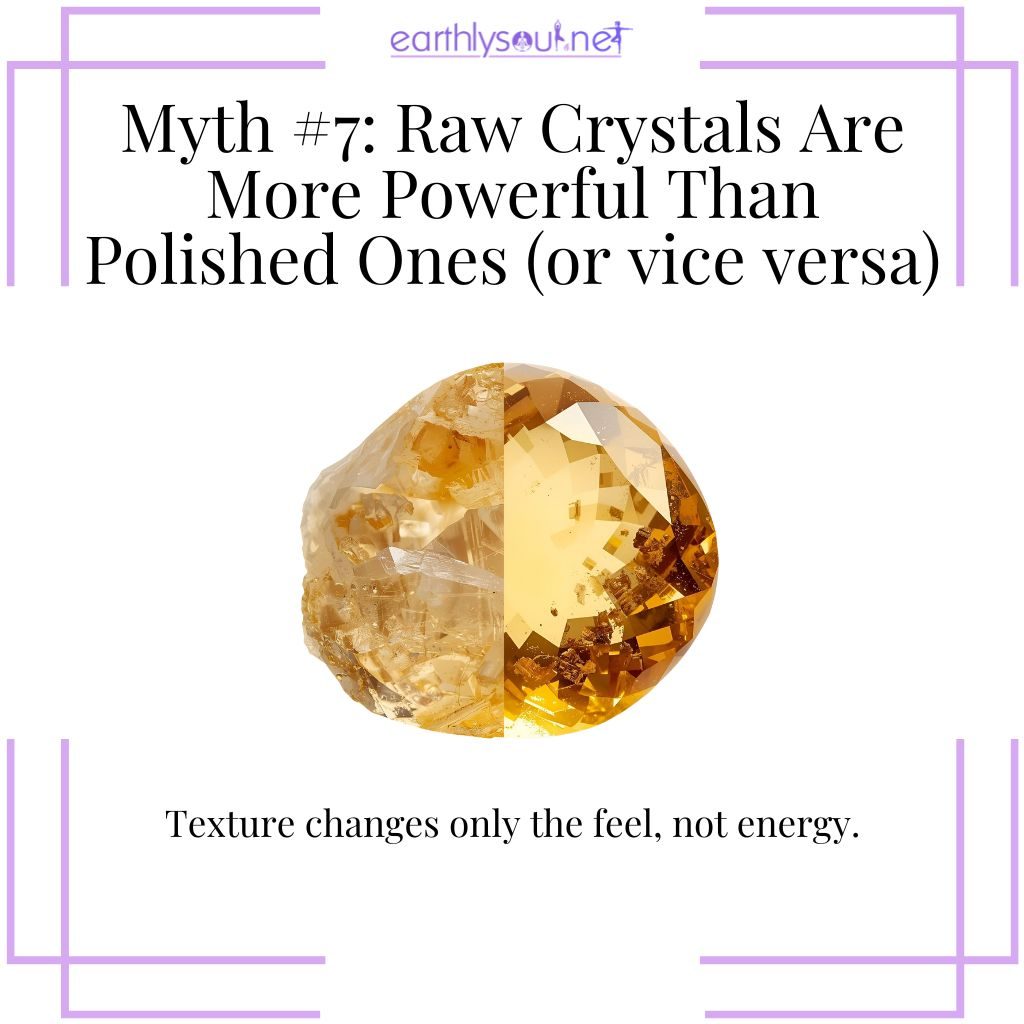 Raw and polished crystals having equal energetic properties