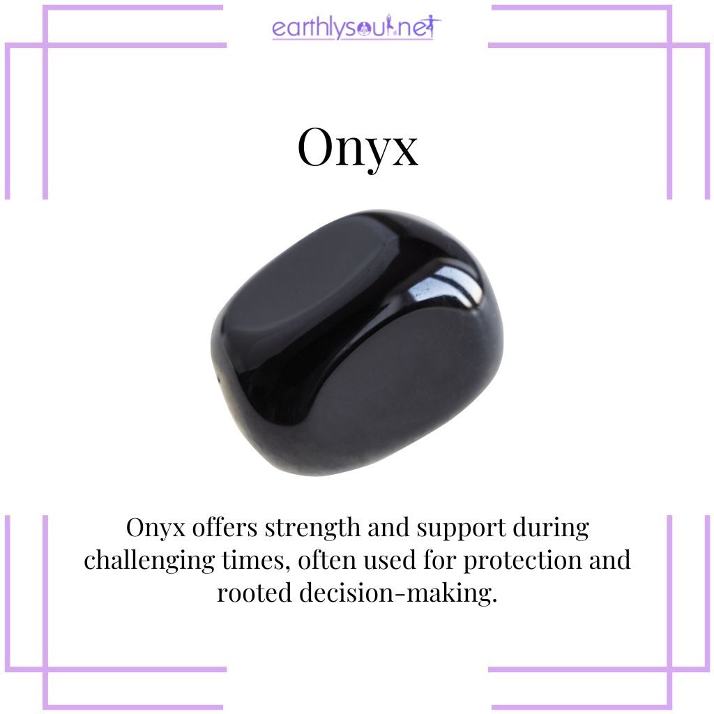 Onyx for strength and protection