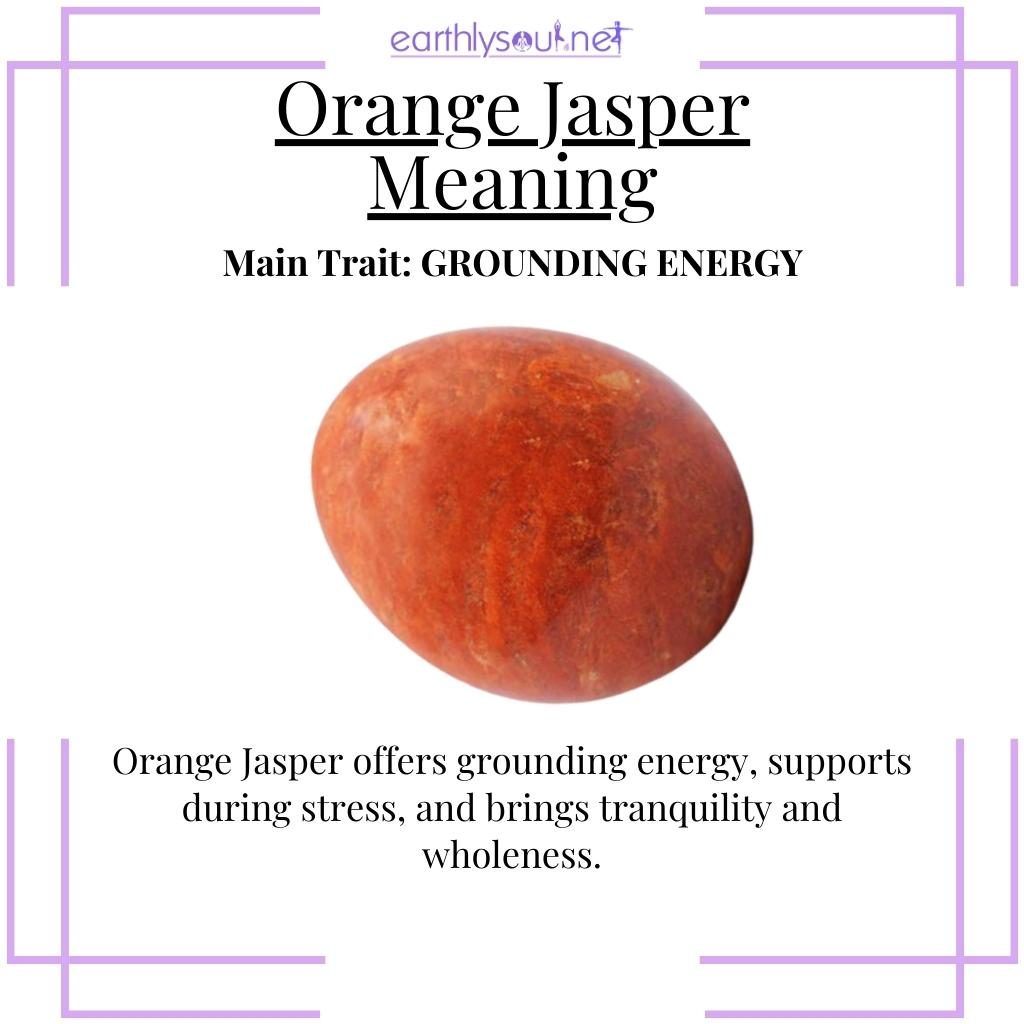 Grounding forces of orange jasper
