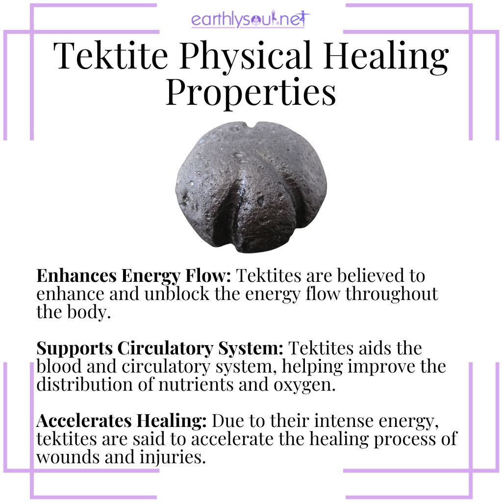 Tektite stimulates energy flow, supports the circulatory system, and accelerates physical healing.