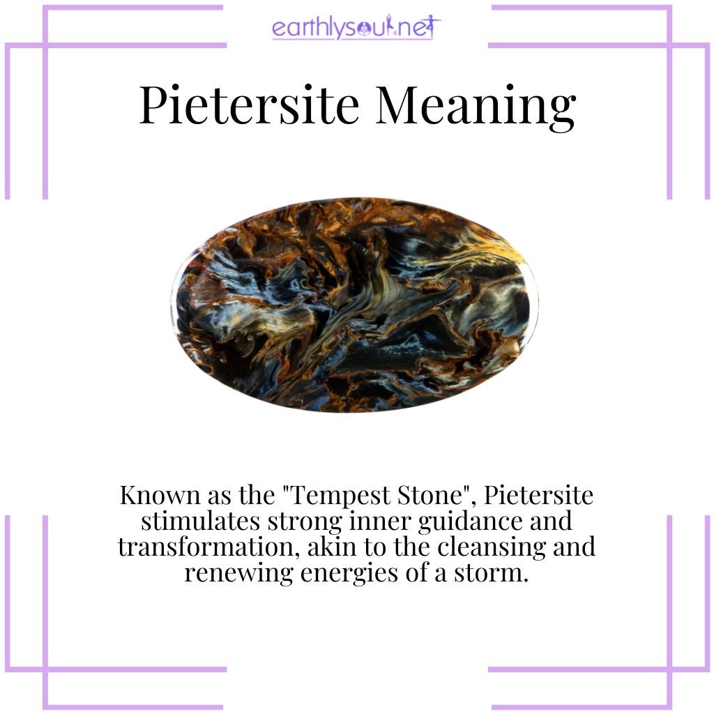 Pietersite, the tempest stone, known for stimulating transformation and offering protective energies like a storm.