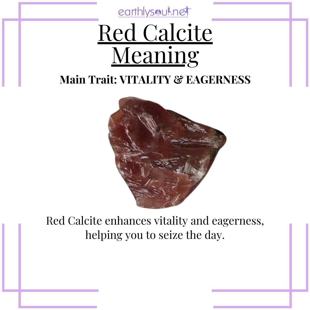 Red calcite for seizing the day with vitality and eagerness