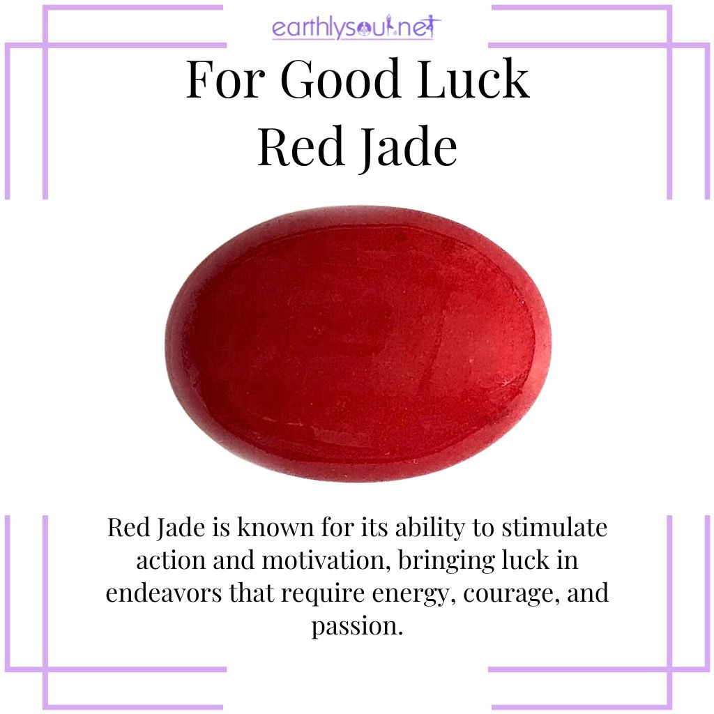 Red Jade for action and luck