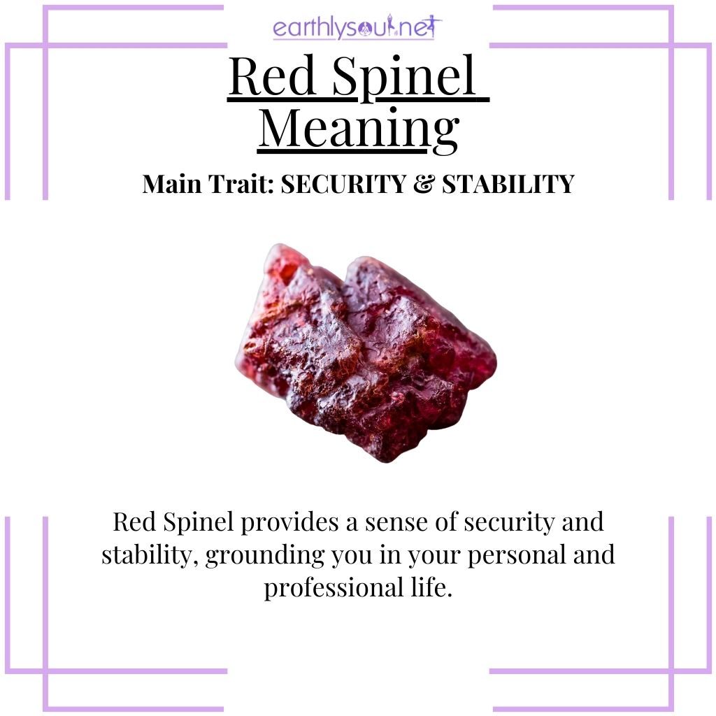 Stabilizing red spinel for a grounded sense of security