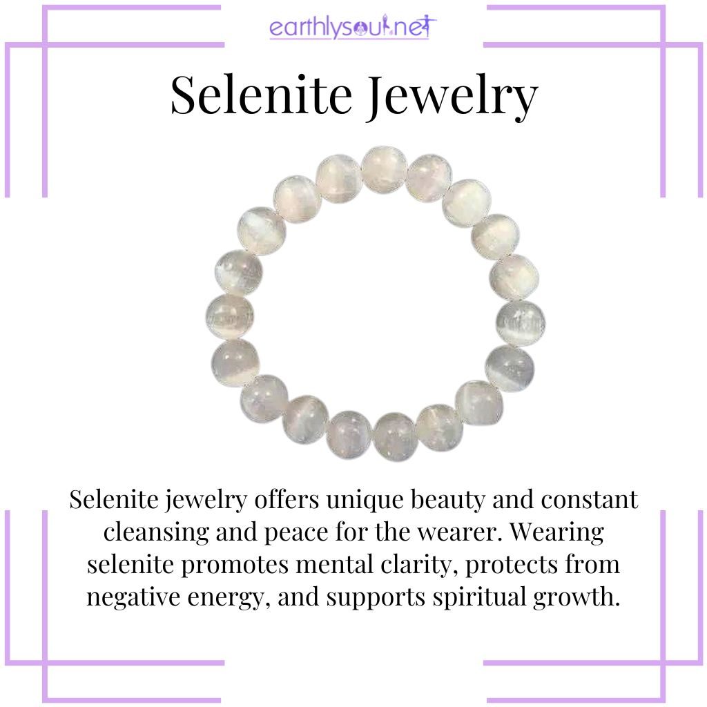 Selenite jewelry for continuous energy cleansing, clarity, and spiritual growth