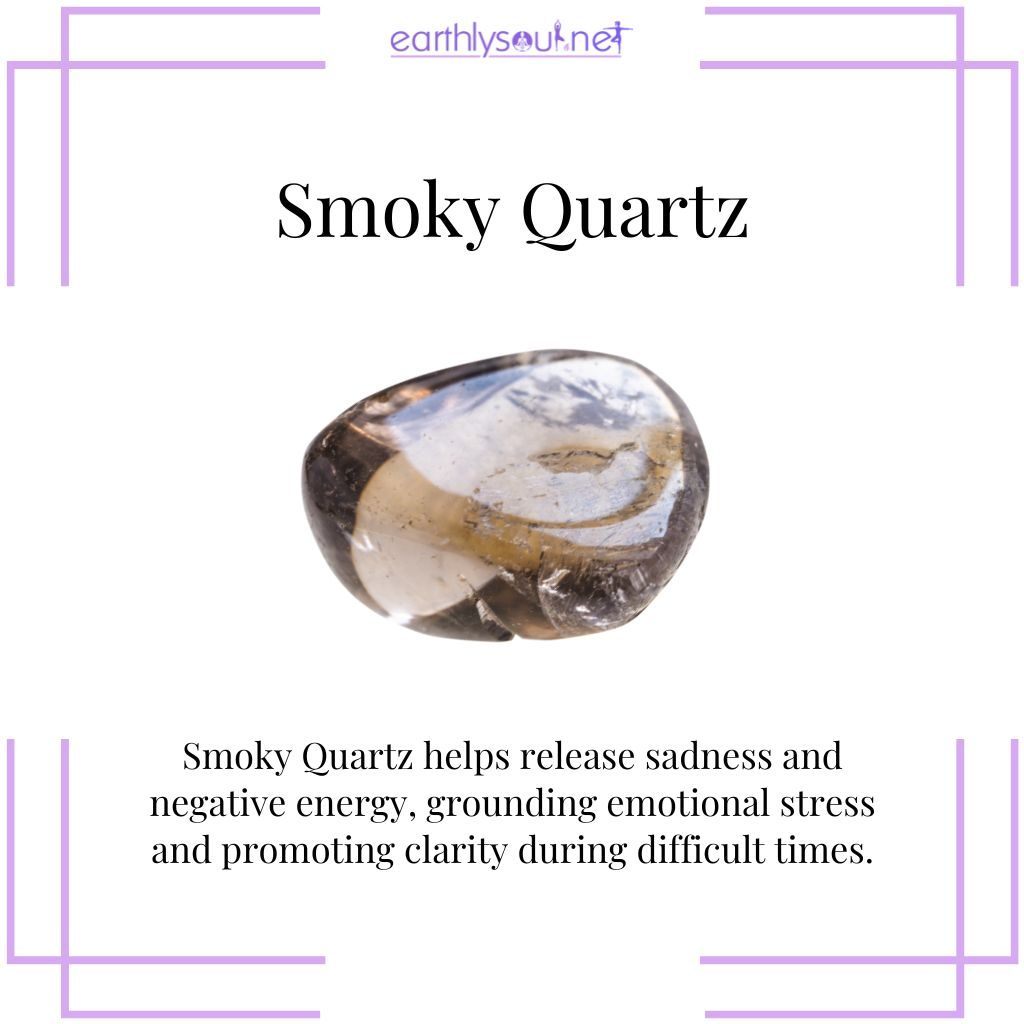 Smoky quartz for releasing sadness