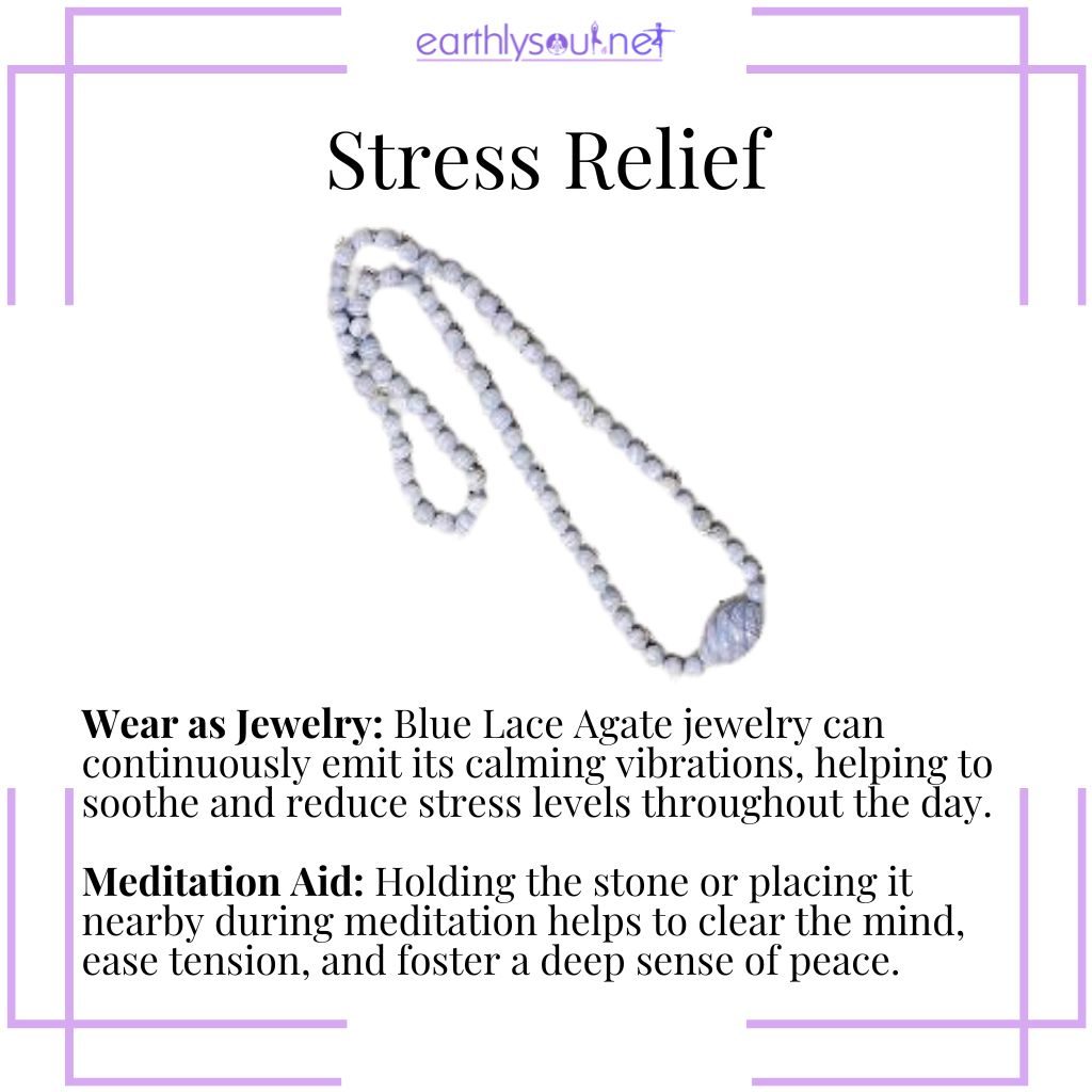 Using blue lace agate for stress relief through jewelry and meditation.