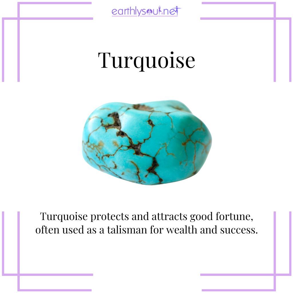Turquoise for fortune and abundance