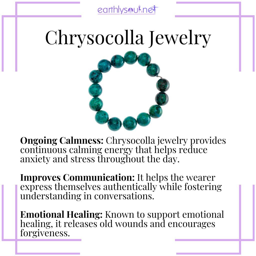 Chrysocolla jewelry for ongoing calmness, improved communication, and emotional healing.