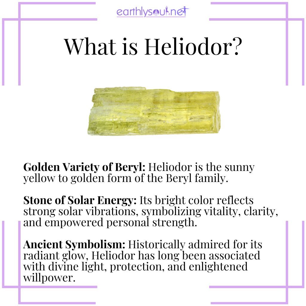 What is heliodor – a golden beryl crystal known for its solar energy, radiant clarity, and symbolism of strength and divine light.